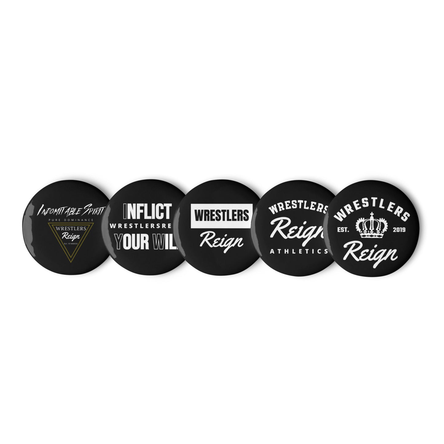 Wrestlers Reign pin buttons - Wrestlers Reign