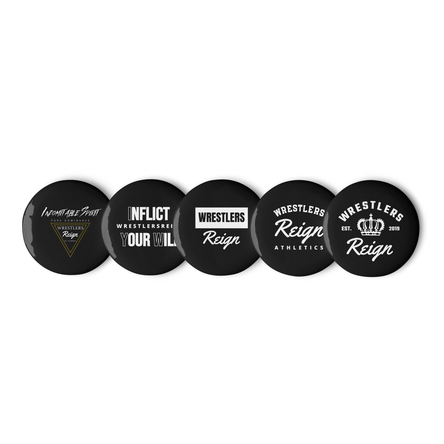 Wrestlers Reign pin buttons - Wrestlers Reign