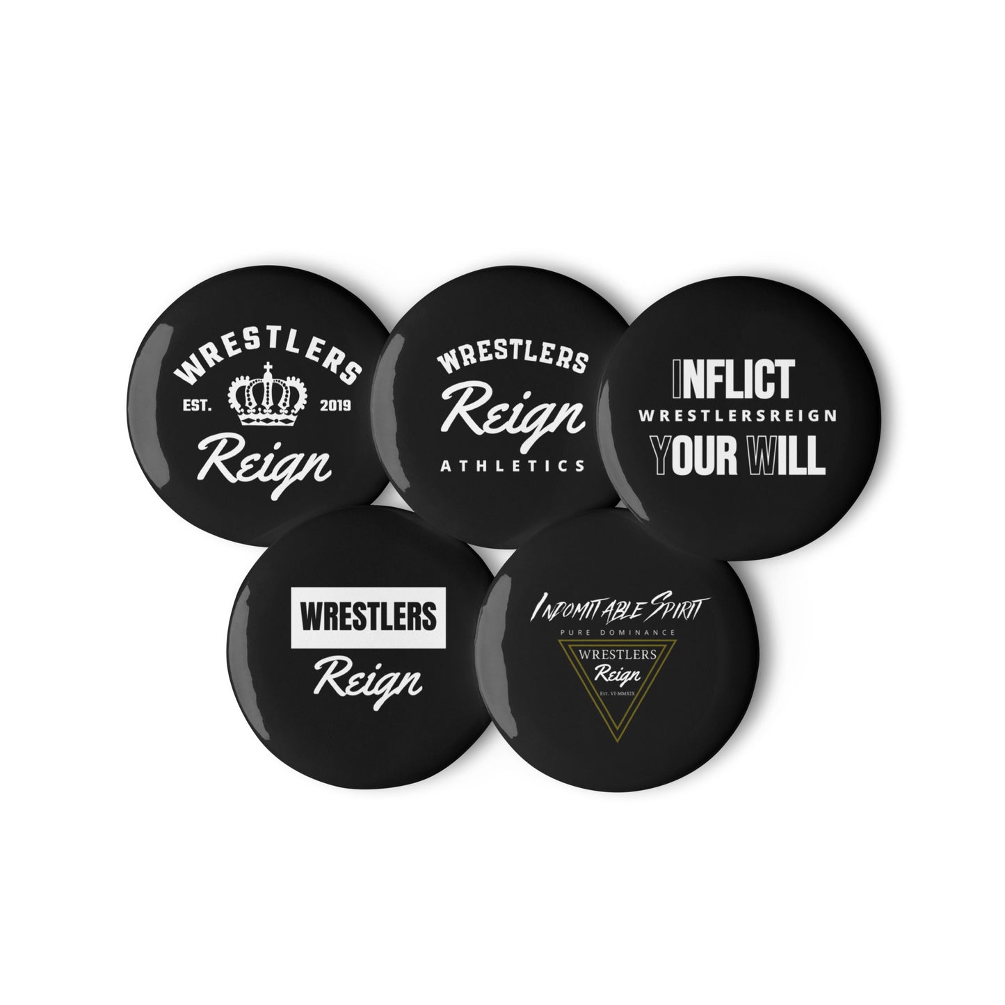 Wrestlers Reign pin buttons - Wrestlers Reign 